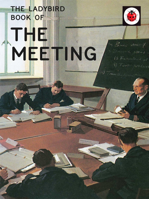 Title details for The Ladybird Book of the Meeting by Jason Hazeley - Wait list